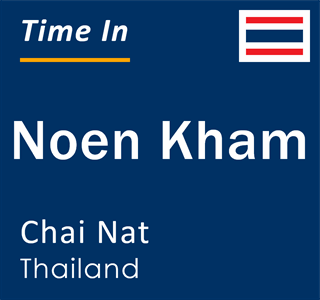 Current local time in Noen Kham, Chai Nat, Thailand