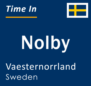 Current local time in Nolby, Vaesternorrland, Sweden