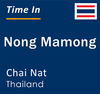 Current local time in Nong Mamong, Chai Nat, Thailand