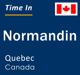 Current local time in Normandin, Quebec, Canada