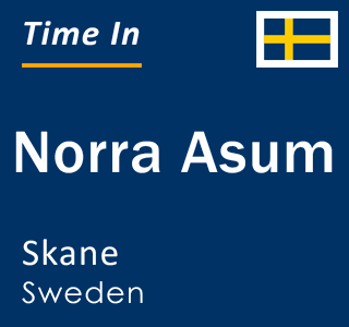 Current local time in Norra Asum, Skane, Sweden