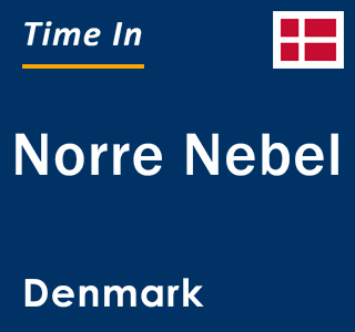 Current local time in Norre Nebel, Denmark