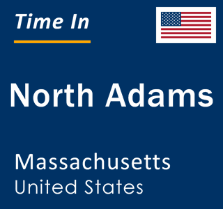 Current local time in North Adams, Massachusetts, United States