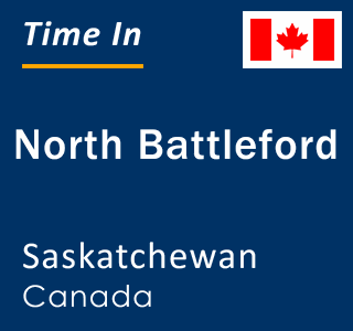 Current local time in North Battleford, Saskatchewan, Canada