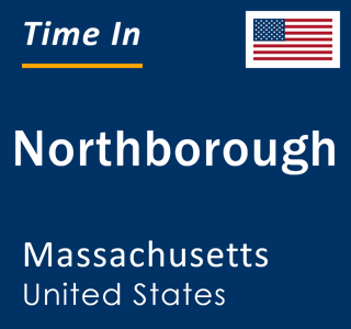 Current local time in Northborough, Massachusetts, United States