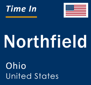 Current local time in Northfield, Ohio, United States