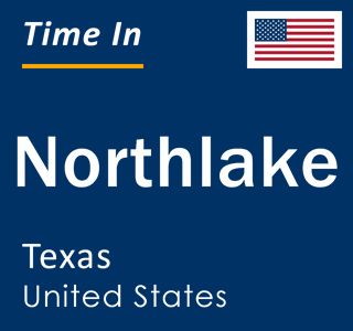 Current local time in Northlake, Texas, United States