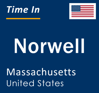 Current local time in Norwell, Massachusetts, United States