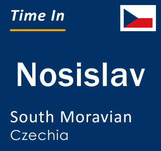 Current local time in Nosislav, South Moravian, Czechia