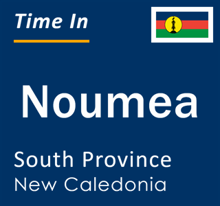 Current local time in Noumea, South Province, New Caledonia