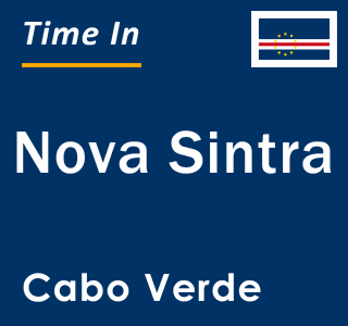 Current local time in Nova Sintra, Cabo Verde