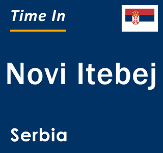 Current local time in Novi Itebej, Serbia