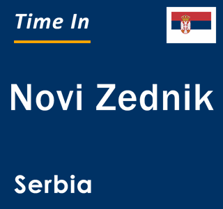 Current local time in Novi Zednik, Serbia