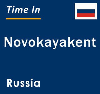 Current local time in Novokayakent, Russia