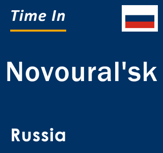 Current local time in Novoural'sk, Russia