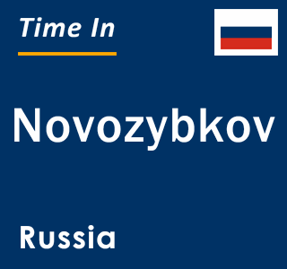 Current local time in Novozybkov, Russia