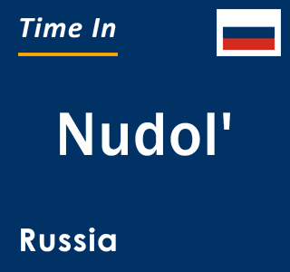 Current local time in Nudol', Russia