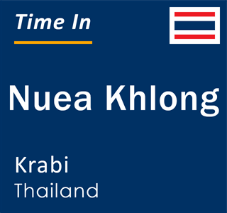 Current local time in Nuea Khlong, Krabi, Thailand