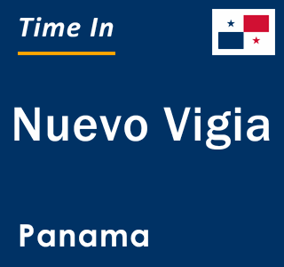 Current local time in Nuevo Vigia, Panama