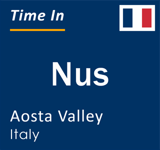 Current local time in Nus, Aosta Valley, Italy