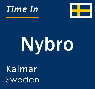 Current local time in Nybro, Kalmar, Sweden