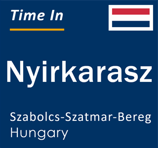 Current local time in Nyirkarasz, Szabolcs-Szatmar-Bereg, Hungary