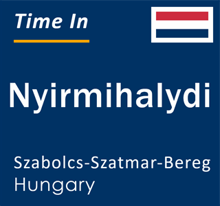 Current local time in Nyirmihalydi, Szabolcs-Szatmar-Bereg, Hungary