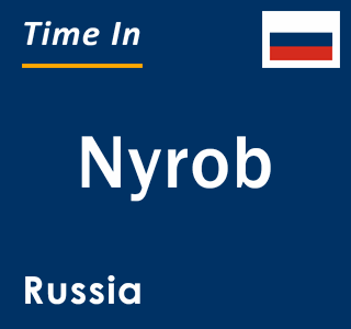 Current local time in Nyrob, Russia