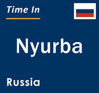 Current local time in Nyurba, Russia