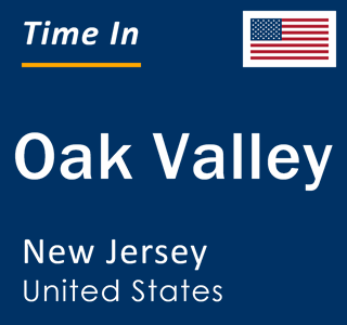 Current local time in Oak Valley, New Jersey, United States