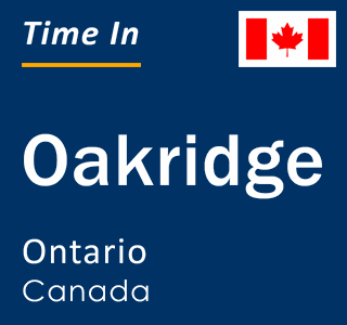 Current local time in Oakridge, Ontario, Canada