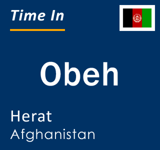 Current local time in Obeh, Herat, Afghanistan