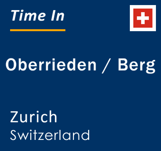 Current local time in Oberrieden / Berg, Zurich, Switzerland