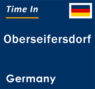 Current local time in Oberseifersdorf, Germany