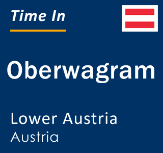 Current local time in Oberwagram, Lower Austria, Austria