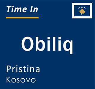 Current local time in Obiliq, Pristina, Kosovo