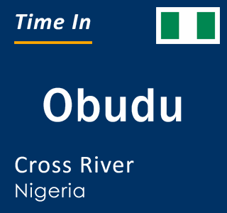 Current local time in Obudu, Cross River, Nigeria