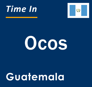 Current local time in Ocos, Guatemala