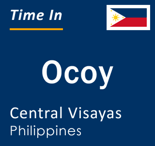 Current local time in Ocoy, Central Visayas, Philippines