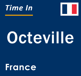 Current local time in Octeville, France