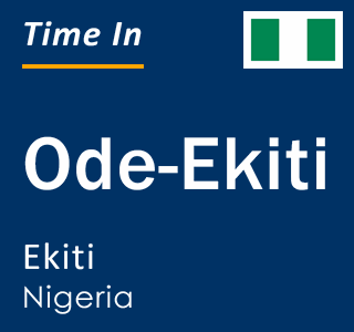 Current local time in Ode-Ekiti, Ekiti, Nigeria