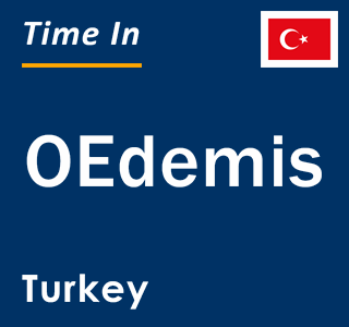 Current local time in OEdemis, Turkey