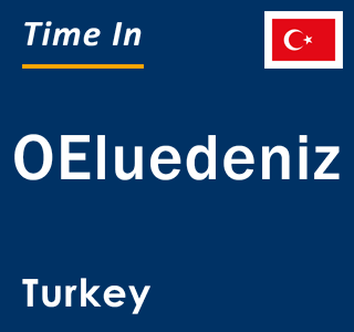 Current local time in OEluedeniz, Turkey