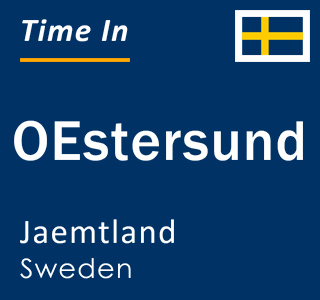 Current local time in OEstersund, Jaemtland, Sweden