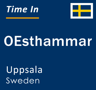 Current local time in OEsthammar, Uppsala, Sweden