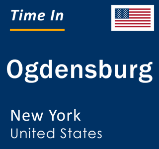 Current local time in Ogdensburg, New York, United States