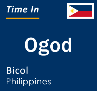 Current local time in Ogod, Bicol, Philippines