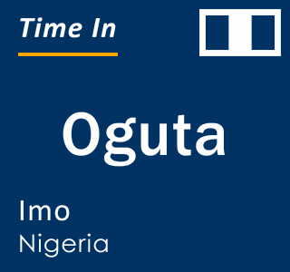 Current local time in Oguta, Imo, Nigeria