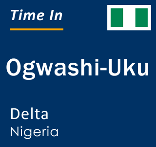 Current local time in Ogwashi-Uku, Delta, Nigeria