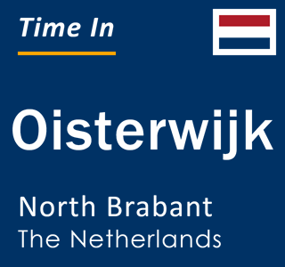 Current local time in Oisterwijk, North Brabant, The Netherlands